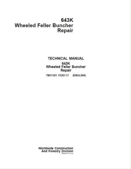 John Deere 643K Wheeled Feller Buncher Repair Technical Manual Workshop Guide