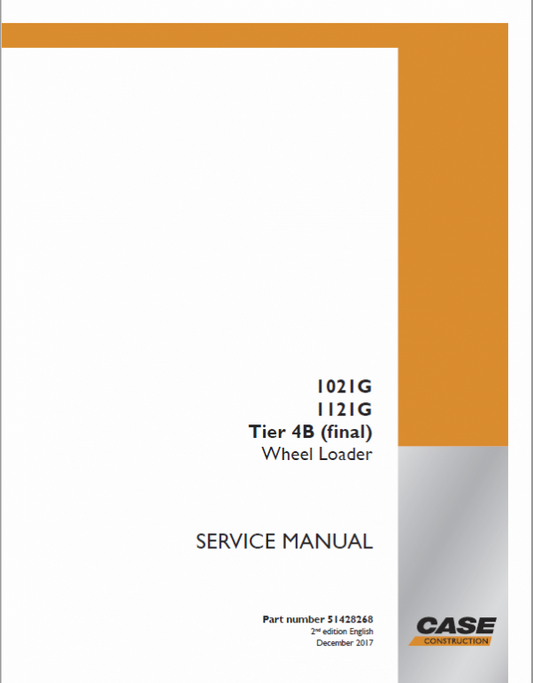 Case 1021G, 1121G Wheel Loader Service Manual Workshop Guide