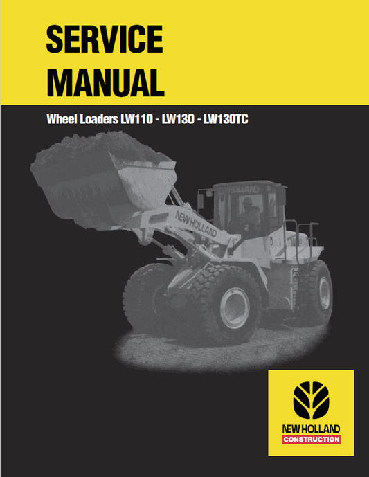 New Holland LW110, LW130, LW130TC Wheel Loaders Service Manual Workshop Guide