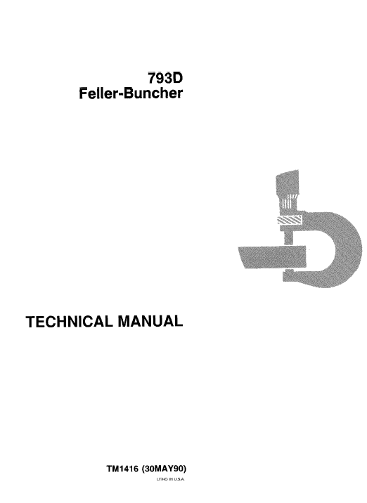 John Deere 793D Feller Buncher Repair Technical Manual (TM1416) Workshop Guide