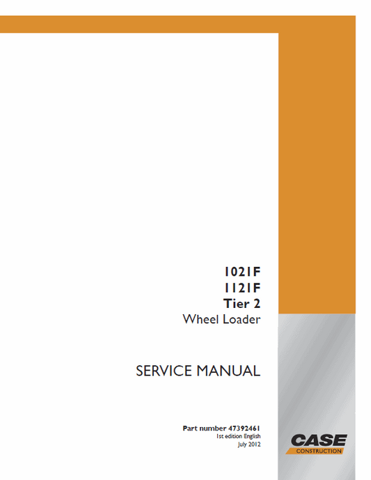 Case 1021F, 1121F Wheel Loader Service Manual Workshop Guide