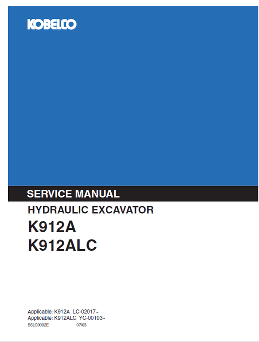 Kobelco K912A and K912ALC Excavator Service Manual Workshop Guide