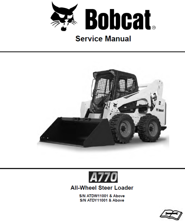Bobcat A770 Skid-Steer Loader Service Manual Workshop Guide