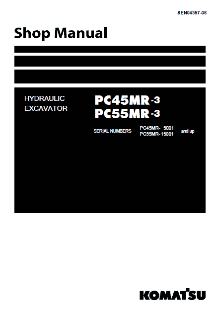 Komatsu PC45MR-3, PC55MR-3 Excavator Service Manual Workshop Guide