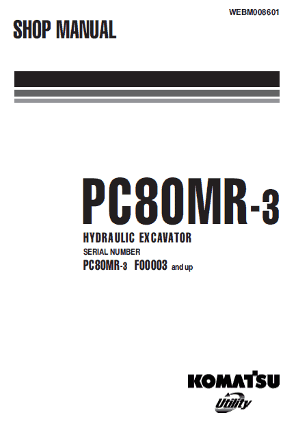 Komatsu PC80MR-3 Excavator Service Manual Workshop Guide
