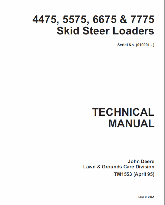 John Deere 4475, 5575, 6675, 7775 Skid-Steer Loader Technical Manual Workshop Guide