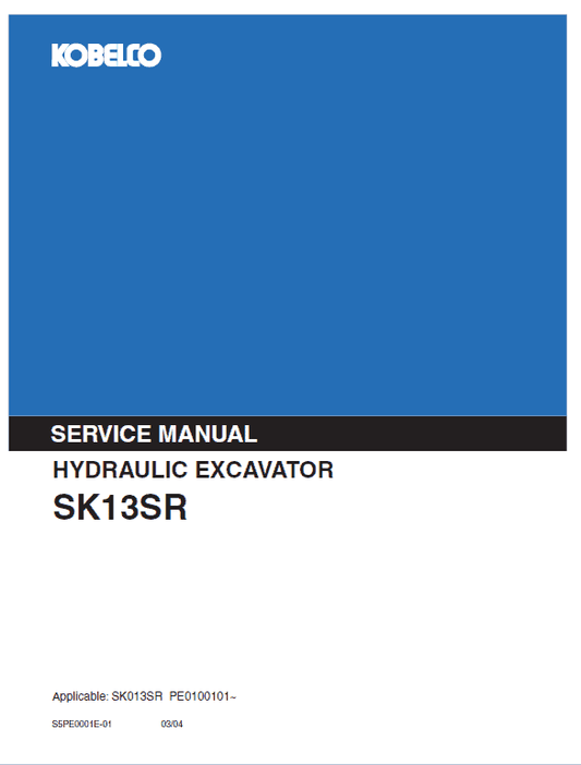 Kobelco SK13SR Excavator Service Manual Workshop Guide