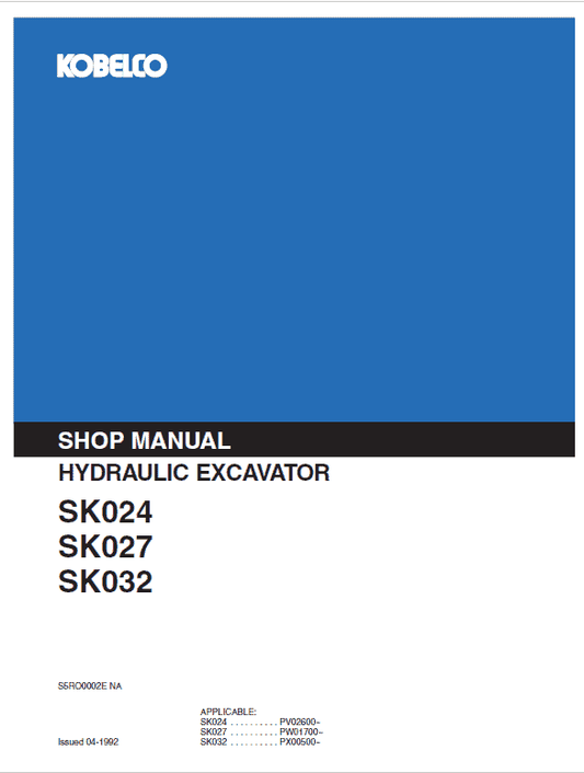 Kobelco SK024, SK027, SK032 Excavator Service Manual Workshop Guide