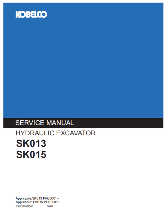 Kobelco SK013 and SK015 Excavator Service Manual Workshop Guide