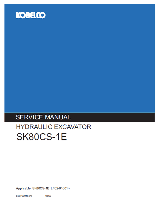 Kobelco SK80CS-1E Excavator Service Manual Workshop Guide