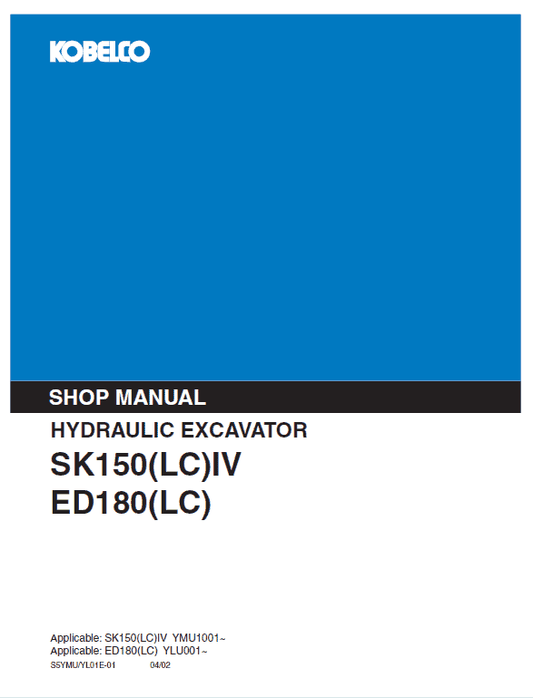 Kobelco SK150LC-IV and ED180LC Excavator Service Manual Workshop Guide