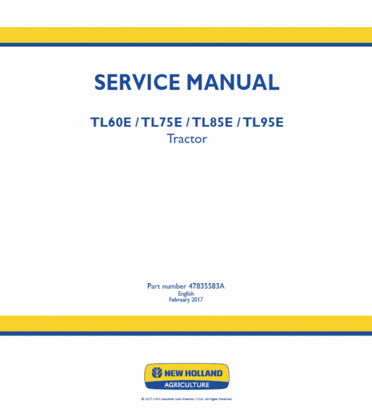 New Holland TL60E, TL75E, TL85E, TL95E Tractor Service Manual Workshop Guide