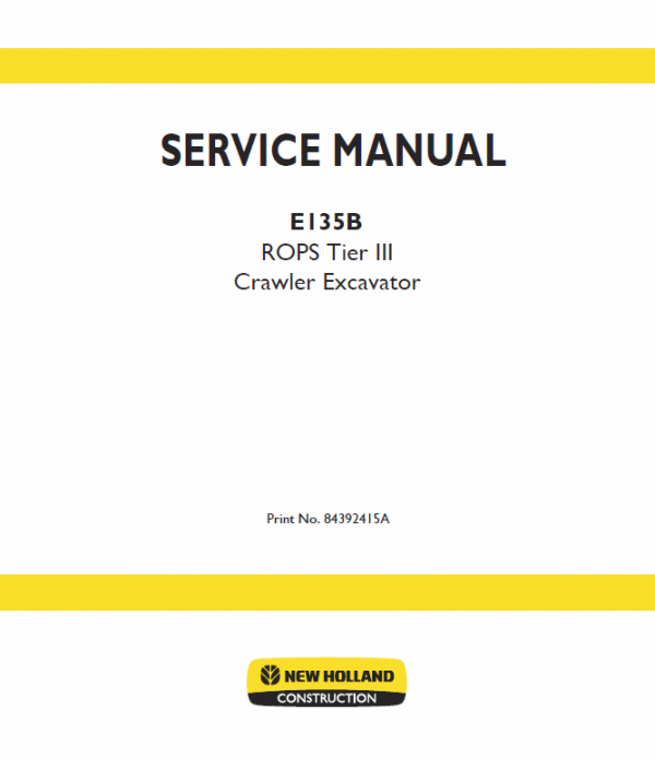 New Holland E135B ROPS Tier 3 Excavator Service Manual Workshop Guide