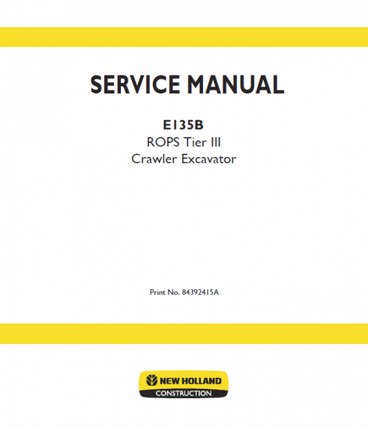 New Holland E135B ROPS Tier 3 Excavator Service Manual Workshop Guide