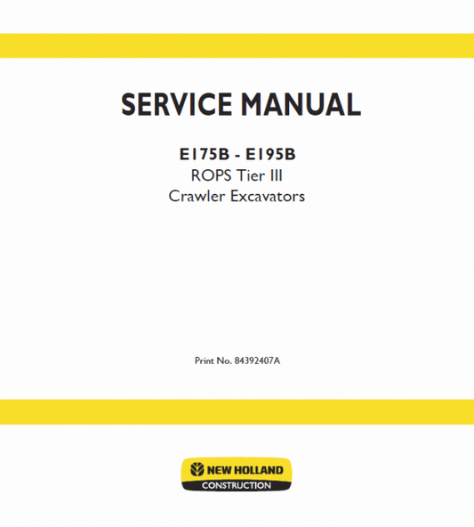 New Holland E175B, E195B ROPS Tier 3 Excavator Service Manual Workshop Guide