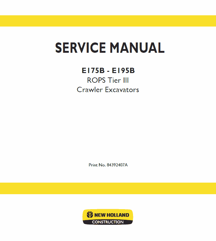 New Holland E175B, E195B ROPS Tier 3 Excavator Service Manual Workshop Guide