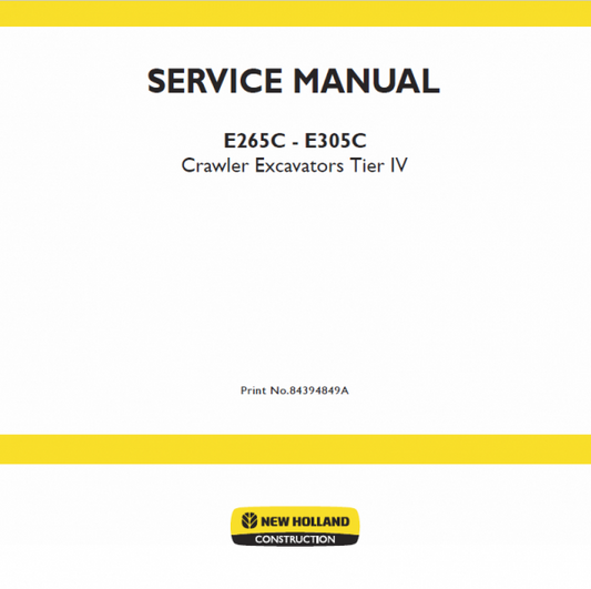 New Holland E265C, E305C Tier 4 Excavator Service Manual Workshop Guide