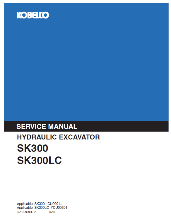 Kobelco SK300, SK300LC Excavator Service Manual Workshop Guide