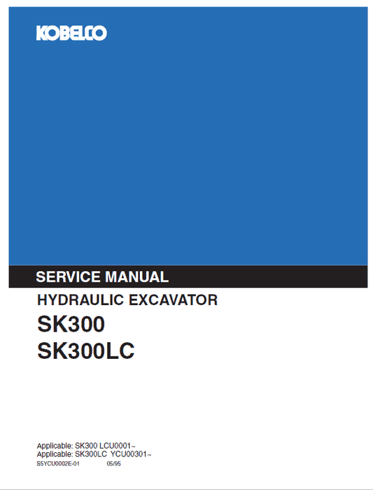 Kobelco SK300, SK300LC Excavator Service Manual Workshop Guide