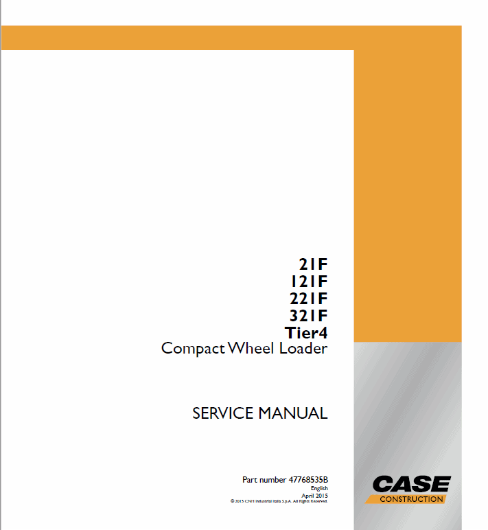 Case 21F, 121F, 221F, 321F Wheel Loader Service Manual Workshop Guide