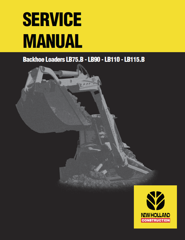 New Holland LB90, LB110 Backhoe Loaders Service Manual Workshop Guide