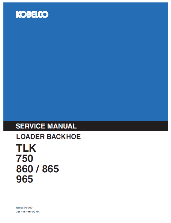 Kobelco TLK750, TLK860, TLK865, TLK965 Backhoe Service Manual Workshop Guide