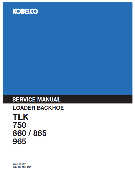Kobelco TLK750, TLK860, TLK865, TLK965 Backhoe Service Manual Workshop Guide