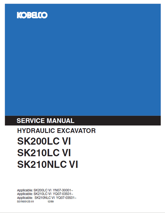Kobelco SK200-6, SK200LC-6, SK210-6, SK210LC-6, SK210NLC-6 Excavator Service Manual Workshop Guide