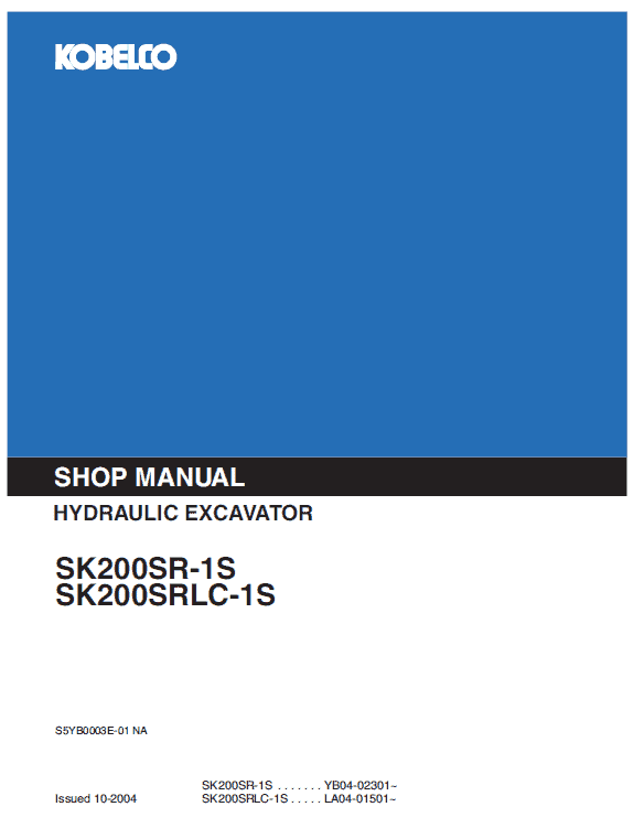 Kobelco SK200SR-1S, SK200SRLC-1S Excavator Service Manual Workshop Guide