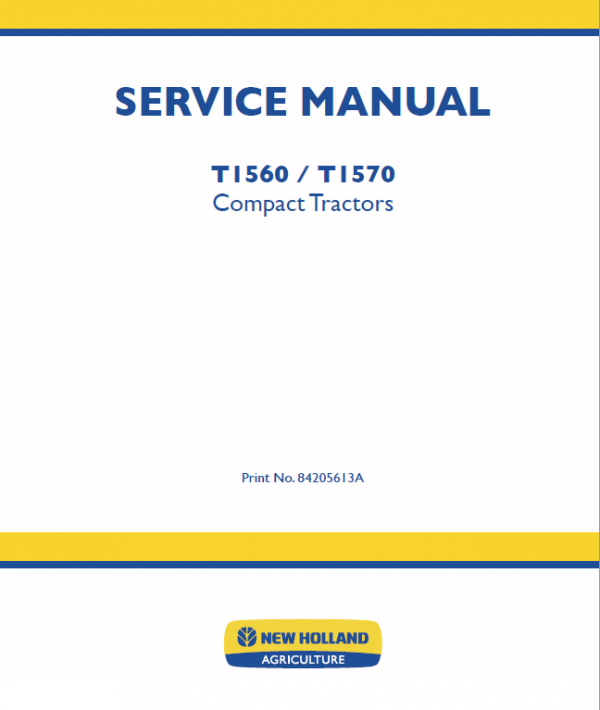 New Holland T1560, T1570 Tractors Service Manual Workshop Guide