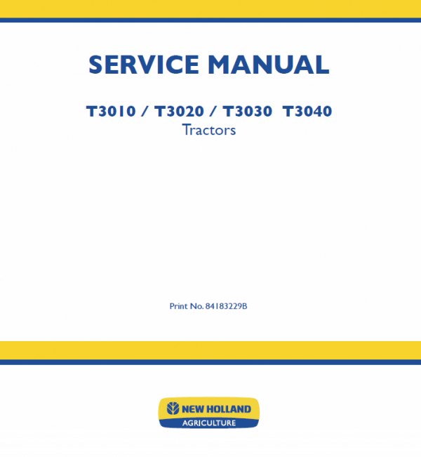 New Holland T3010, T3020, T3030, T3040 Tractors Service Manual Workshop Guide