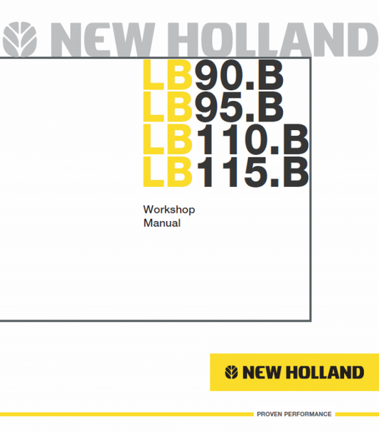 New Holland LB75.B, LB90.B, LB95.B, LB110.B, LB115.B Backhoe Service Manual Workshop Guide