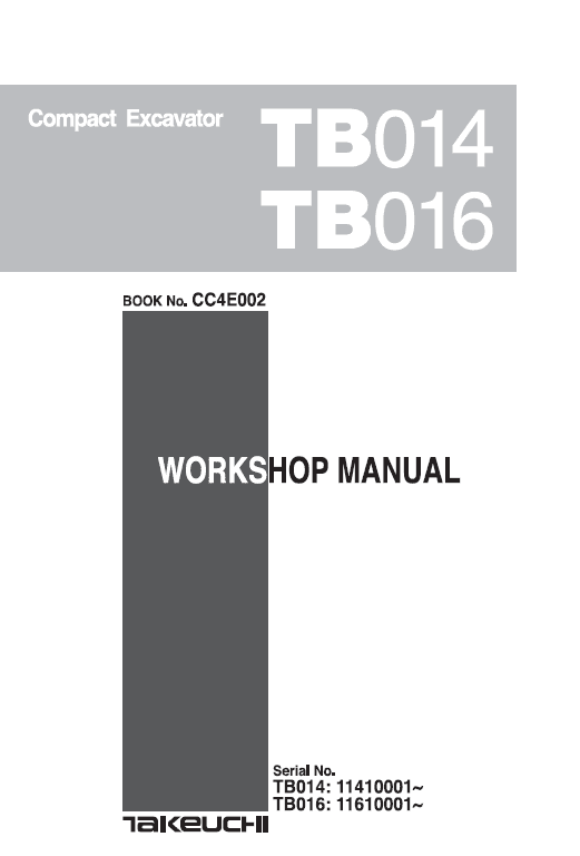 Takeuchi TB014 and TB016 Compact Excavator Service Manual Workshop Guide