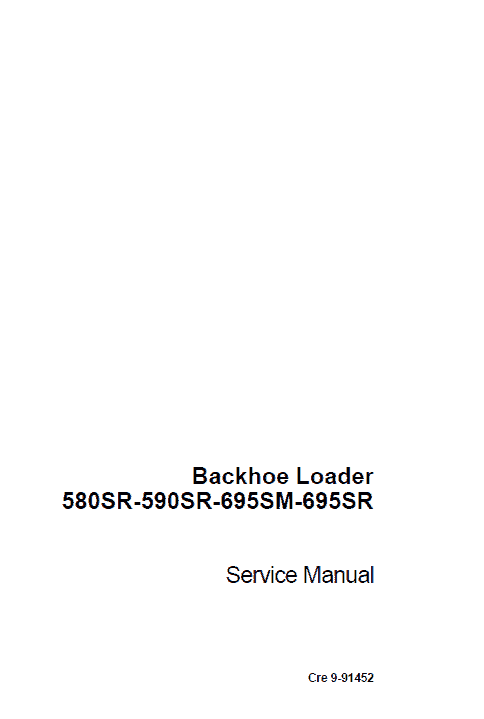 Case 580SR, 590SR, 695SM and 695SR Backhoe Loader Service Manual Workshop Guide