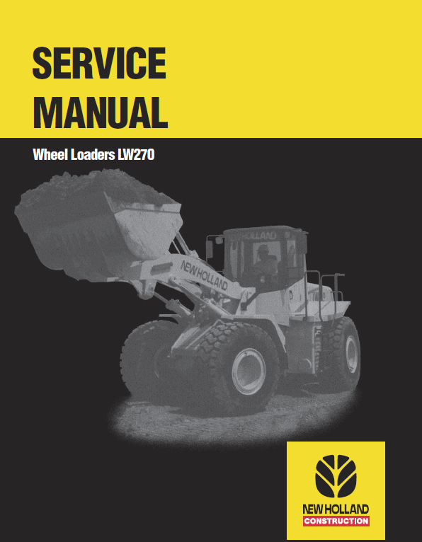 New Holland LW270 Wheel Loaders Service Manual Workshop Guide
