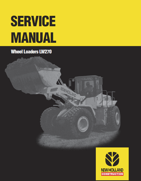 New Holland LW270 Wheel Loaders Service Manual Workshop Guide