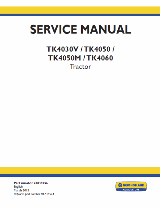 New Holland TK4030V, TK4050, TK4050M, TK4060 Tractor Service Manual Workshop Guide