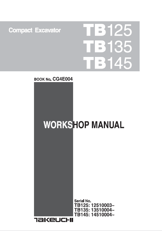 Takeuchi TB125, TB135 and TB145 Excavator Service Manual Workshop Guide