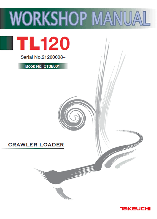 Takeuchi TL120 Loader Service Manual Workshop Guide