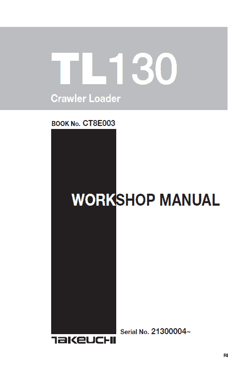 Takeuchi TL130 Loader Service Manual Workshop Guide
