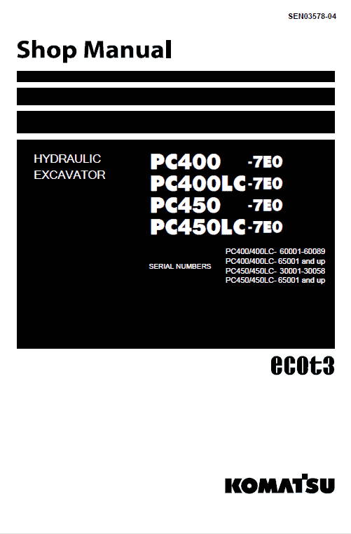 Komatsu PC400-7E0, PC400LC-7E0, PC450-7E0, PC450LC-7E0 Excavator Manual Workshop Guide