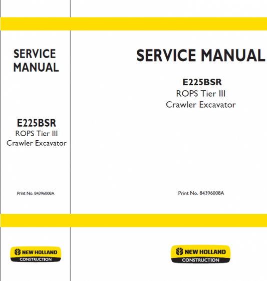 New Holland E225BSR Tier 3 Excavator Service Manual Workshop Guide