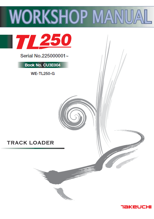 Takeuchi TL250 Compact Loader Service Manual Workshop Guide