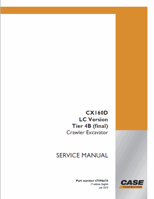 Case CX160D Crawler Excavator Service Manual Workshop Guide