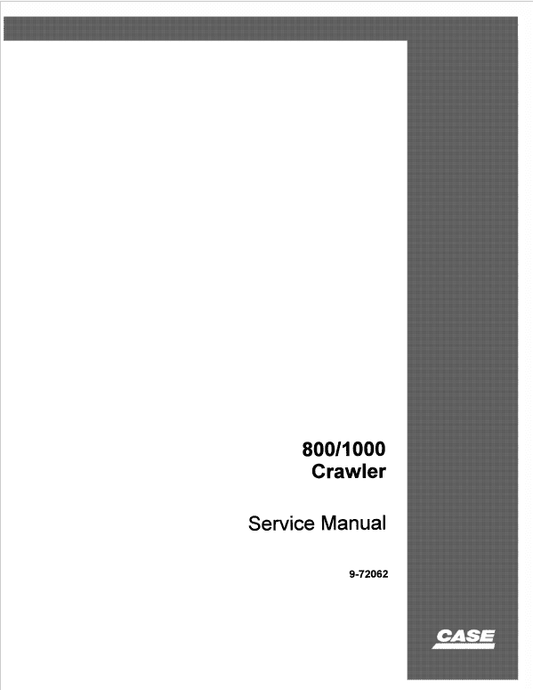 Case 800, 1000 Loader Dozer Service Manual Workshop Guide
