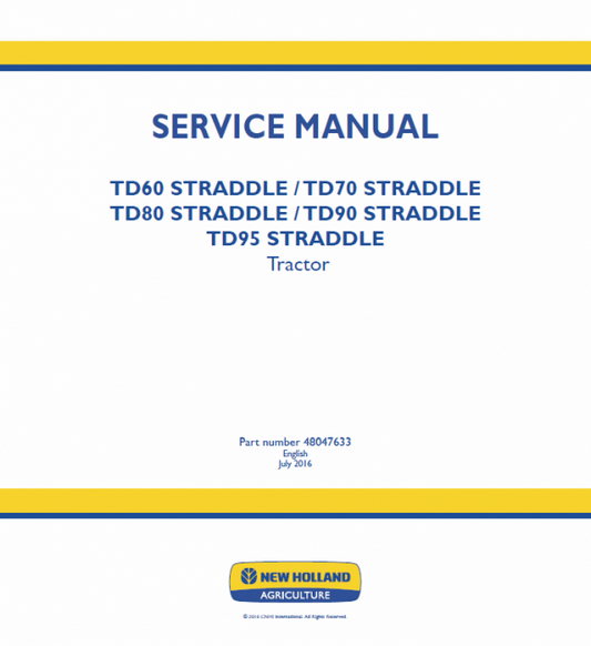 New Holland Straddle TD60, TD70, TD80, TD90, TD95 Tractor Service Manual Workshop Guide