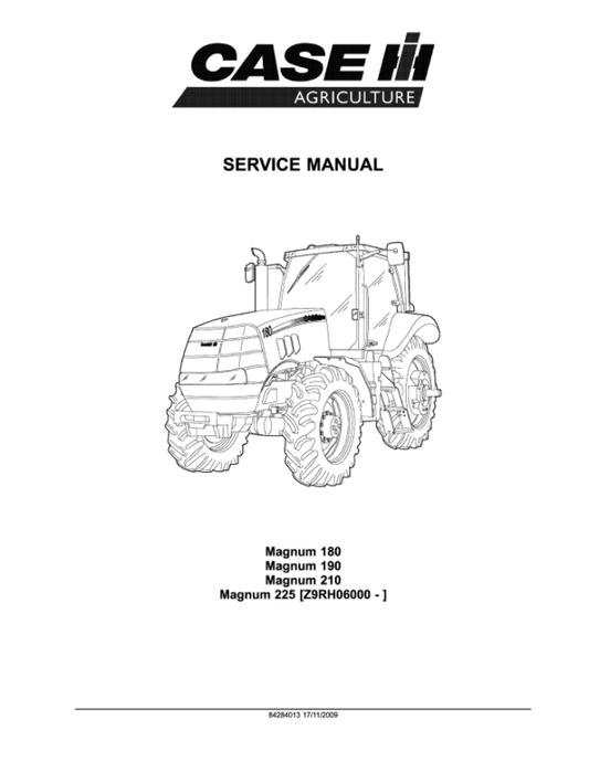Case 180, 190, 210, 225 Magnum Tractor Service Repair Manual (SN Z9RH06000 – ) Workshop Guide