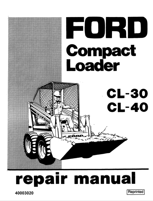 Ford CL-30, CL-40 Compact Loader Service Manual Workshop Guide