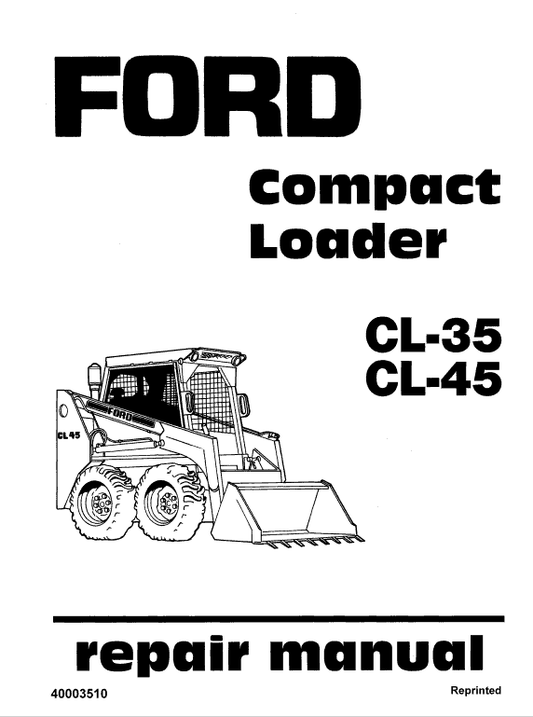 Ford CL-35, CL-45 Compact Loader Service Manual Workshop Guide