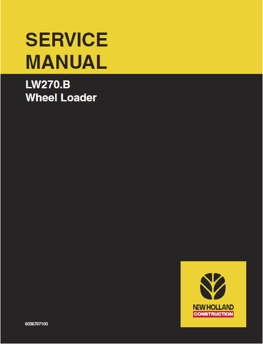 New Holland LW270.B Wheel Loader Service Manual Workshop Guide